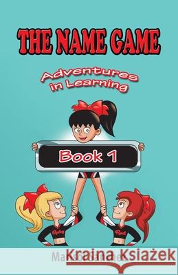 The Name Game: Adventures in Learning Marisol Sanchez 9781982235710