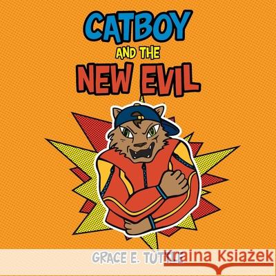 Catboy and the New Evil Grace E Tuttle 9781982237417