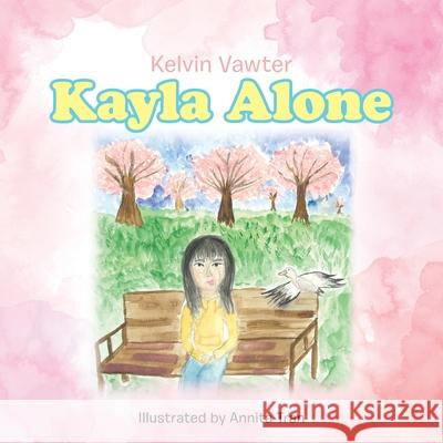 Kayla Alone Kelvin Vawter Annita Tran 9781982239862