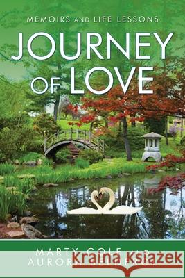 Journey of Love: Memoirs and Life Lessons Marty Cole, Aurora Belderol 9781982252724 Balboa Press