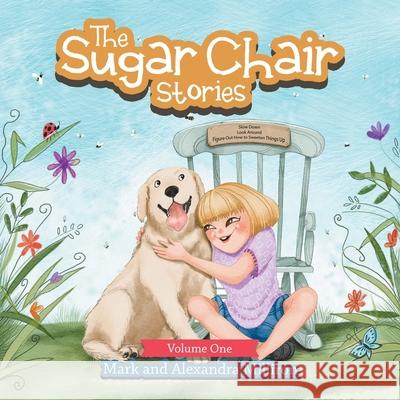 The Sugar Chair Stories: Volume One Mark Milliron, Alexandra Milliron 9781982252953