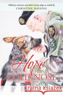 Hope Has a Cold Nose Christine Hassing 9781982255282 Balboa Press