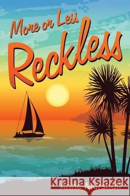 More or Less Reckless Anne Marshall 9781982263287 Balboa Press