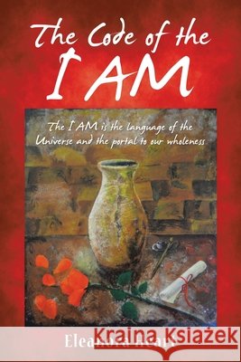 The Code of the I Am Eleanora Heart 9781982264482