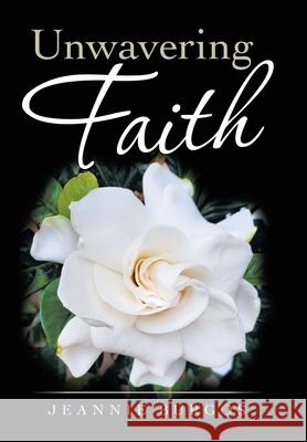 Unwavering Faith Jeannie Burgos 9781982264635