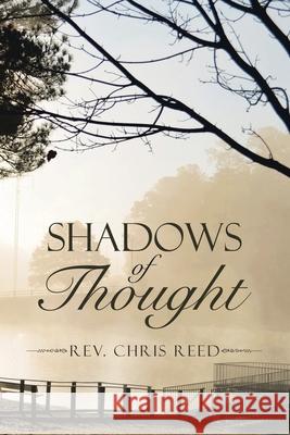 Shadows of Thought REV Chris Reed 9781982266691