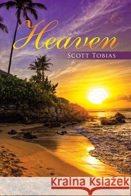 Heaven Scott Tobias 9781982268534 Balboa Press