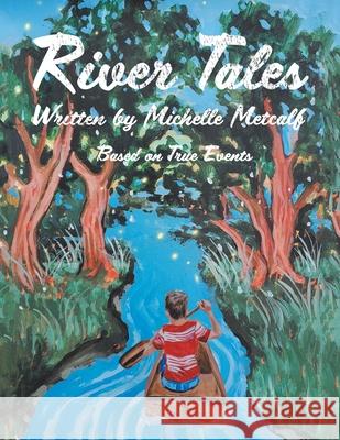 River Tales Michelle Metcalf 9781982268749