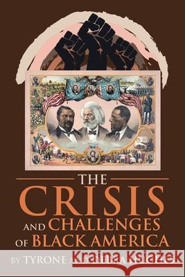 The Crisis and Challenges of Black America Tyrone Hughes, Debra Hughes 9781982271862