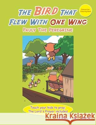 The Bird That Flew with One Wing: Pauly the Peregrine Amina A. Aziz 9781982273040 Balboa Press