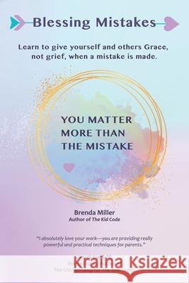 Blessing Mistakes Brenda Miller 9781982275570 Balboa Press