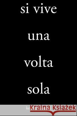 Si Vive Una Volta Sola Kendra Leonard 9781982279028 Balboa Press