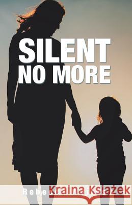 Silent No More Rebecca Waites 9781982280123