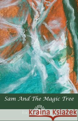 Sam and the Magic Tree Rachel Bolton 9781982281533