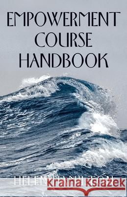 Empowerment Course Handbook Helen Hamilton 9781982283636