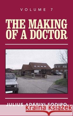 The Making of a Doctor Julius Adebiy 9781982284350 Balboa Press UK