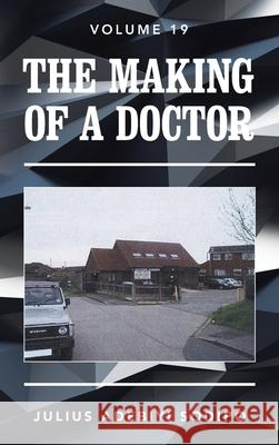 The Making of a Doctor Julius Adebiy 9781982285166 Balboa Press UK