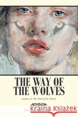 The Way of the Wolves Jeff Townsend 9781982292096