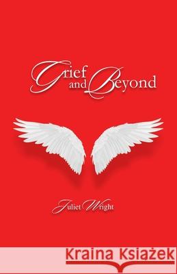 Grief and Beyond Juliet Wright 9781982292850