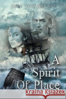 A Spirit of Place Jeff Townsend 9781982296292