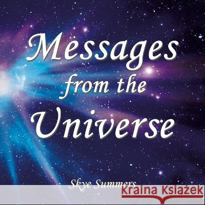 Messages from the Universe Skye Summers   9781982297244