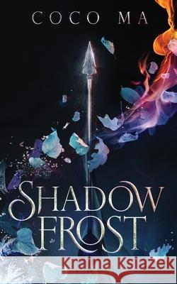Shadow Frost Ma, Coco 9781982527440 Blackstone Publishing