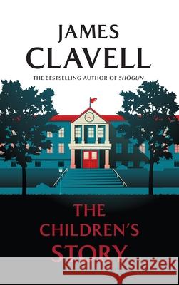 The Children's Story James Clavell 9781982537647 Blackstone Publishing