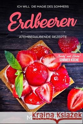 Erdbeeren, Atemberaubende Rezepte,