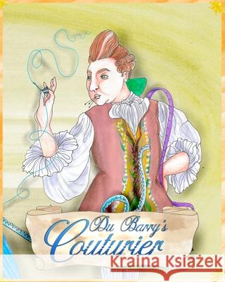 Du Barry's Couturier Sean Caruan Sean Caruan 9781982909826 Independently Published