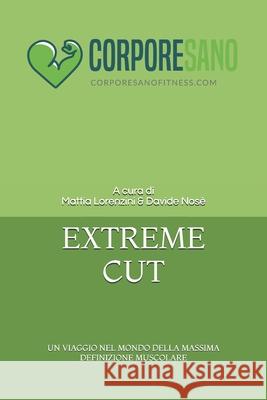 Extreme Cut Nos Mattia Lorenzini 9781982922238 Independently Published