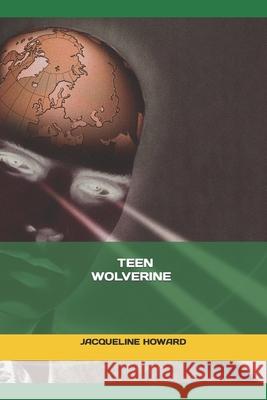 Teen Wolverine Jacqueline Howard 9781982923464