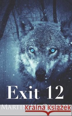 Exit 12: A 24 novel McGregor, Martin 9781982926076