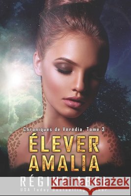 Élever Amalia Abel, Regine 9781982928346