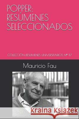 Popper: Resúmenes Seleccionados: Colección Resúmenes Universitarios N° 117 Fau, Mauricio 9781982929688 Independently Published