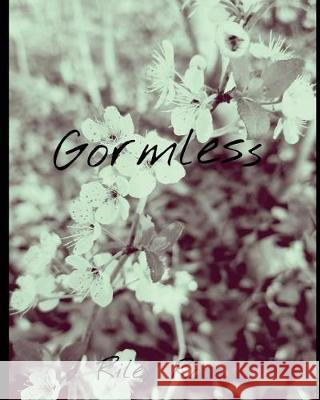 Gormless Riley Ross 9781982978747 Independently Published