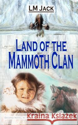 Land of the Mammoth Clan LM Jack 9781982978785