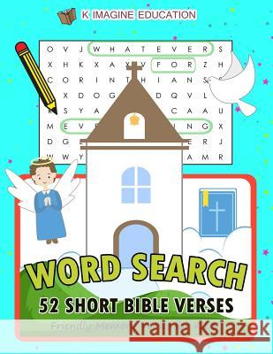 Word Search 52 Short Bible Verses: Friendly Memory Verses for Kids K. Imagin 9781982985622 Independently Published