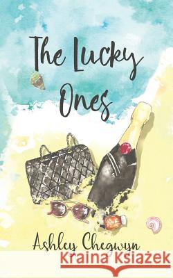 The Lucky Ones Ashley Chegwyn 9781983001604 Independently Published