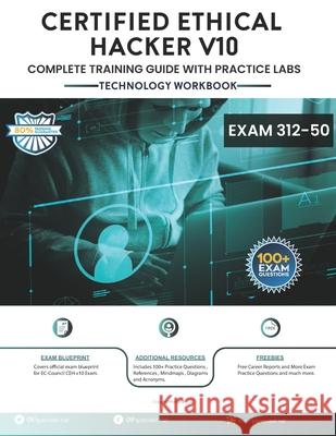 CEH v10: EC-Council Certified Ethical Hacker Complete Training Guide with Practice Labs: Exam: 312-50 Ip Specialist 9781983005473 Independently Published