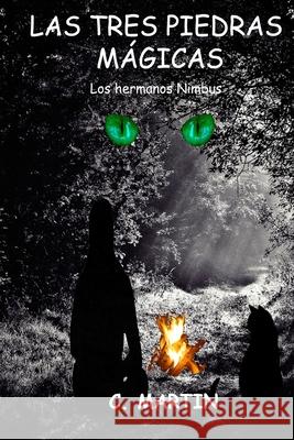 Las Tres Piedras Mágicas: Los hermanos Nimbus Martin, Cayetano 9781983009617