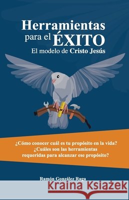 Herramientas para el Éxito González Raga, Ramón Antonio 9781983021893