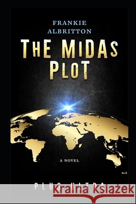 The Midas Plot: Plus Ultra Frankie Albritton 9781983022258
