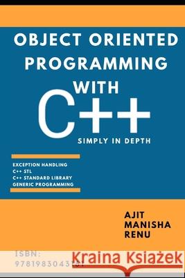 Object Oriented Programming With C++: Simply In Depth Manisha Prasad Renu Kumari Ajit Singh 9781983043161 Independently Published