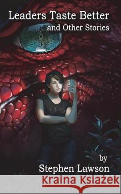 Leaders Taste Better and Other Stories Stephen Lawson 9781983046728 Independently Published