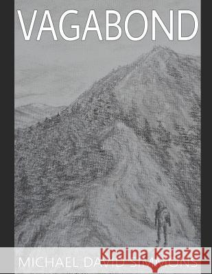 Vagabond Michael David Simmons 9781983048135 Independently Published