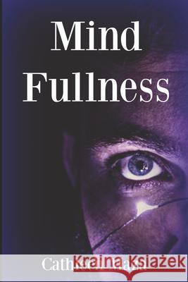 Mind Fullness Cathleen Maza 9781983048326