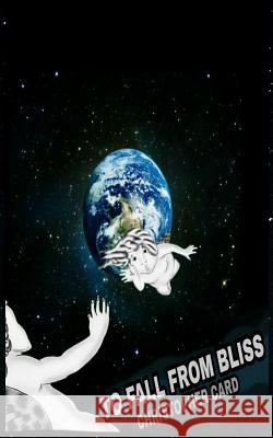 To Fall from Bliss Christopher Card 9781983050978