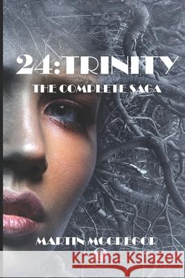 24: Trinity: The Complete Saga Martin McGregor 9781983060724