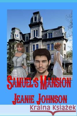 Samuel's Mansion Jeanie P. Johnson 9781983064166 Independently Published