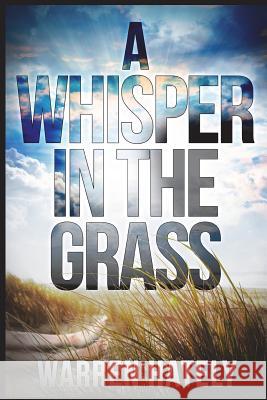 A Whisper in the Grass: Australian Crime Fiction Noir Warren Hately 9781983064890 Independently Published